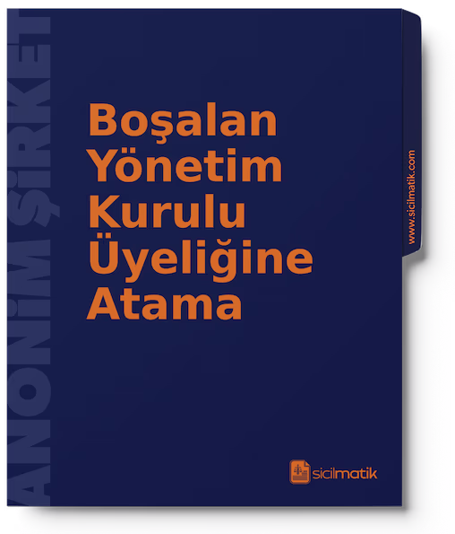 Boşalan Yönetim Kurulu Üyeliğine Atama